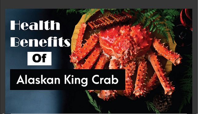 Health Benefits of Alaskan King Crab