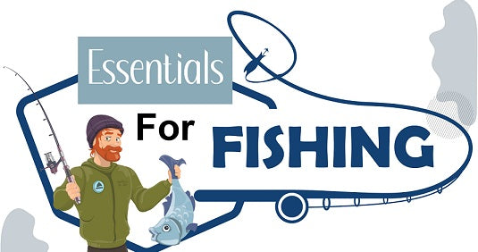 Essentials for Fishing